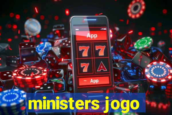 ministers jogo